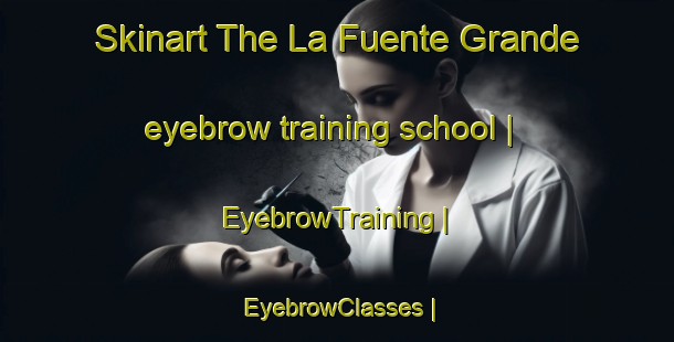 Skinart The La Fuente Grande eyebrow training school | EyebrowTraining | EyebrowClasses | SkinartTraining-Spain